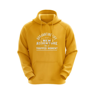 ‘Quarantine Life Is A New Adventure Not A Trapped Moment’ Hoodie Yellow
