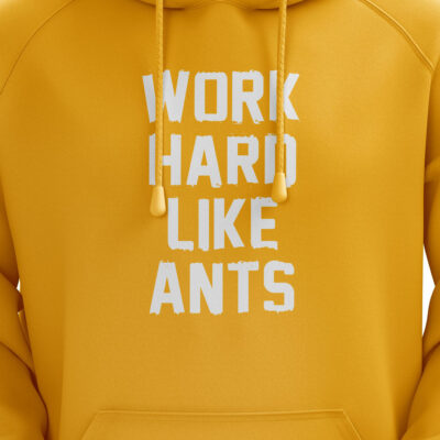 Work Hard Like Ants Hoodie Yellow