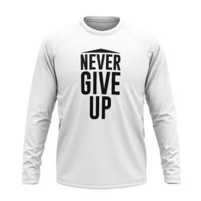 Never Give Up Full sleeve T-Shirt White