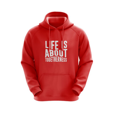 Life Is About Togetherness Hoodie Red