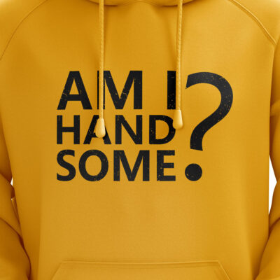 ‘Am I Handsome ?’ Hoodie Yellow