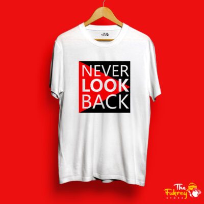Never Look Back Half Sleeve T-Shirt White