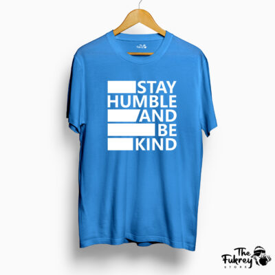 Stay Humble And Be Kind Half T-Shirt Blue