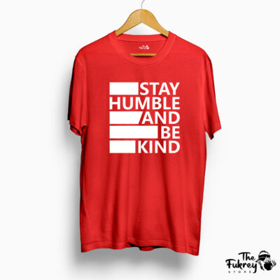 Stay Humble And  Be Kind Half T-Shirt Red