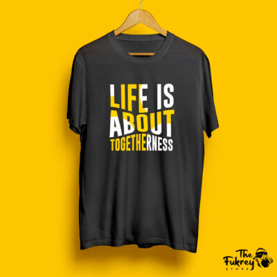 Life Is About Togetherness Half T-Shirt Black