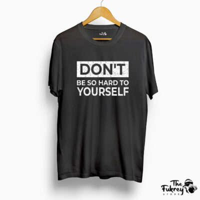 Don’t be so hard to Yourself Half Sleeve T-Shirt Black