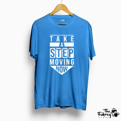 Take A Step Moving Now half sleeve T-Shirt Blue