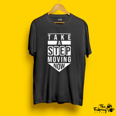 Take A Step Moving Now half sleeve T-Shirt Black