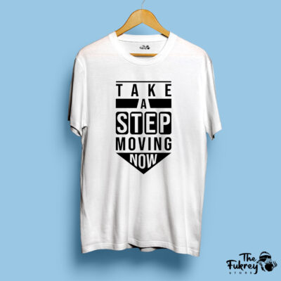 Take A Step Moving Now half sleeve T-Shirt White