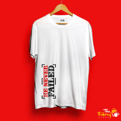 He Never Failed Half Sleeve T-Shirt White