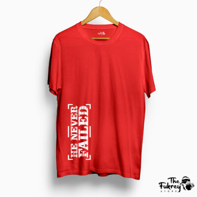 He Never Failed Half Sleeve T-Shirt Red