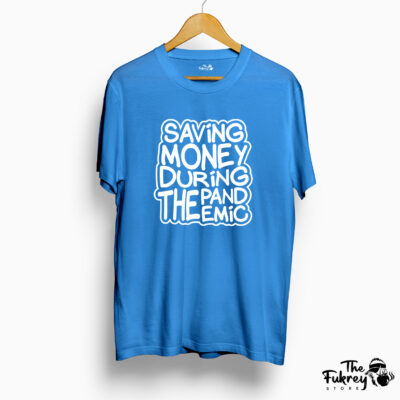 Saving Money During the Pandemic Half Sleeve T-Shirt Blue